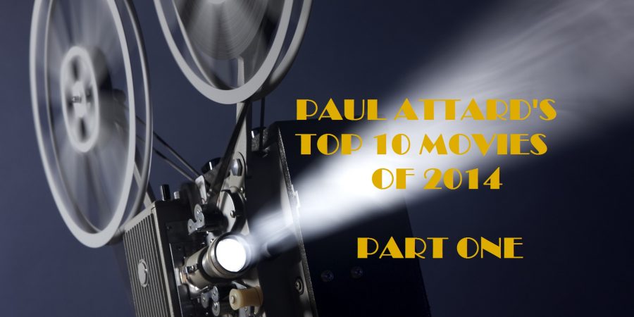 Part+one%3A+Paul+Attards+top+10+off-the-radar+films+of+2014